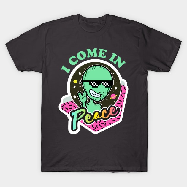 I come in peace cool Alien meme cool sunglasses gift idea T-Shirt by PlimPlom